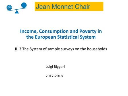 Income, Consumption and Poverty in the European Statistical System