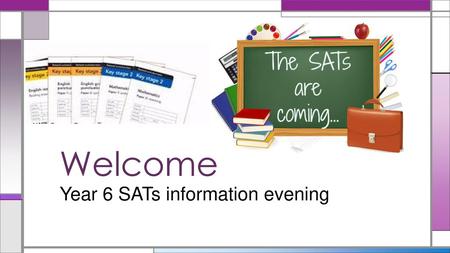 Year 6 SATs information evening