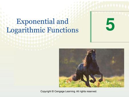 5 Exponential and Logarithmic Functions