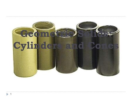 Geometric Solids: Cylinders and Cones