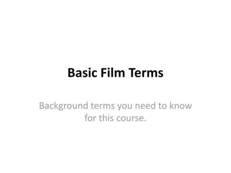 Background terms you need to know for this course.