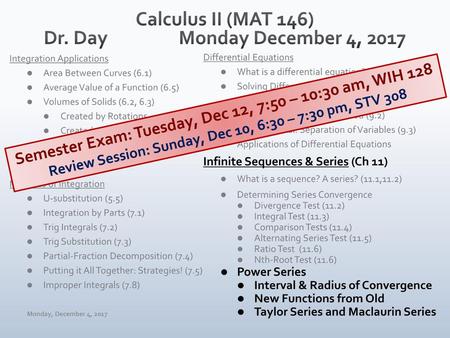 Calculus II (MAT 146) Dr. Day Monday December 4, 2017