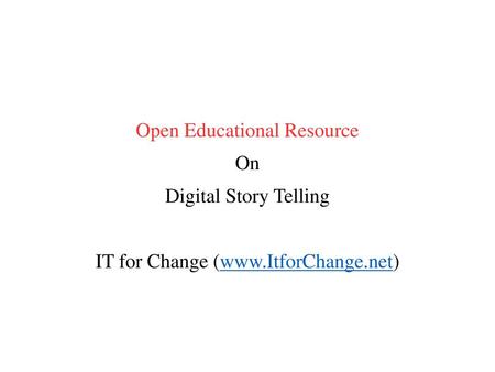 Open Educational Resource On Digital Story Telling