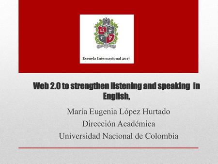 Web 2.0 to strengthen listening and speaking in English,