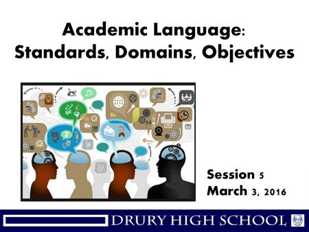 Academic Language: Standards, Domains, Objectives