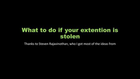 What to do if your extention is stolen