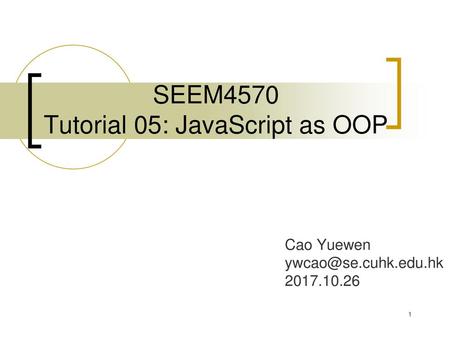 SEEM4570 Tutorial 05: JavaScript as OOP