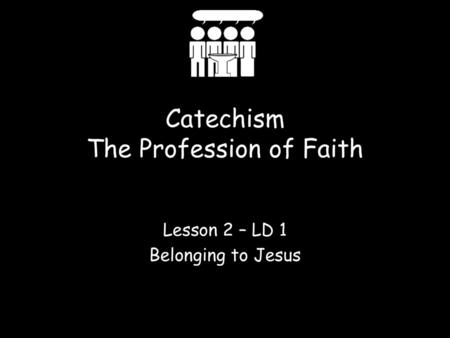 Catechism The Profession of Faith