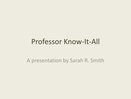 Professor Know-It-All