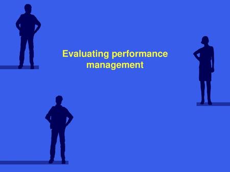 Evaluating performance management