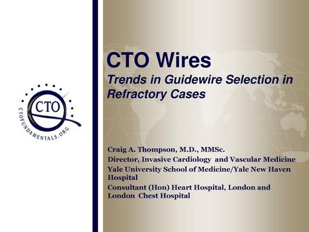 CTO Wires Trends in Guidewire Selection in Refractory Cases