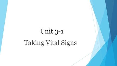 Taking Vital Signs Unit 3-1.