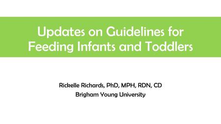 Updates on Guidelines for Feeding Infants and Toddlers