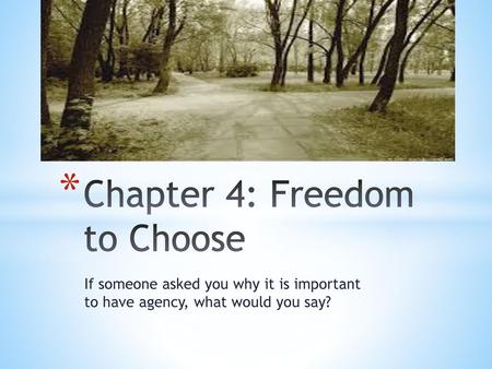 Chapter 4: Freedom to Choose