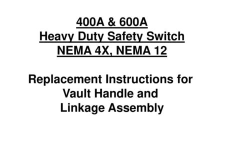 Heavy Duty Safety Switch Replacement Instructions for