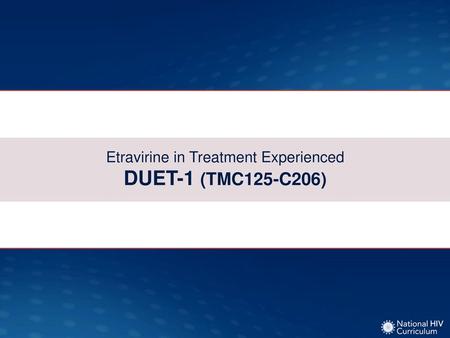 Etravirine in Treatment Experienced DUET-1 (TMC125-C206)