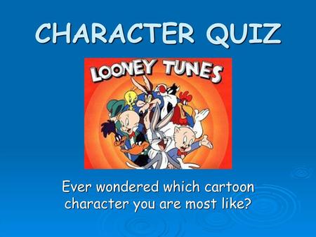 Ever wondered which cartoon character you are most like?