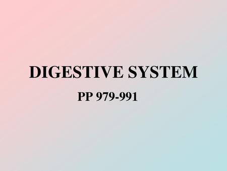 DIGESTIVE SYSTEM PP 979-991.