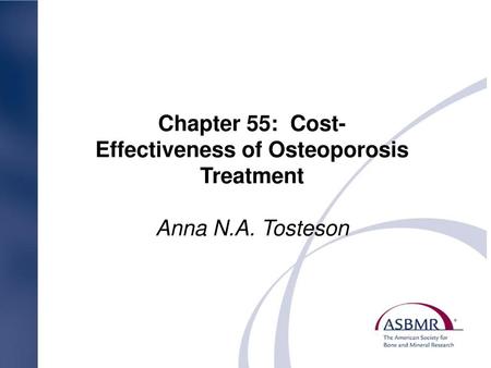 Chapter 55: Cost-Effectiveness of Osteoporosis Treatment