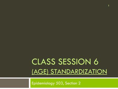 Class session 6 (AGE) Standardization