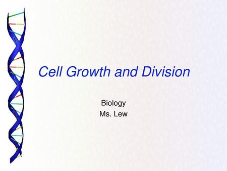 Cell Growth and Division