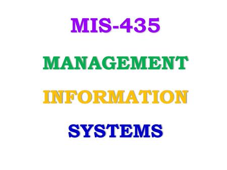 MANAGEMENT INFORMATION SYSTEMS