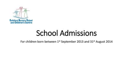 For children born between 1st September 2013 and 31st August 2014