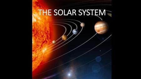 THE SOLAR SYSTEM.