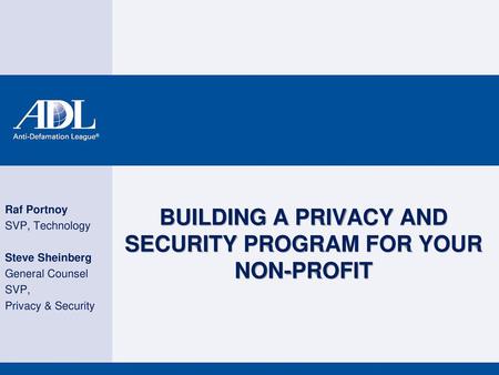 BUILDING A PRIVACY AND SECURITY PROGRAM FOR YOUR NON-PROFIT