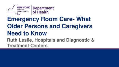 Emergency Room Care- What Older Persons and Caregivers Need to Know