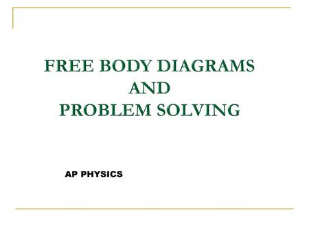 Free Body diagrams and problem solving