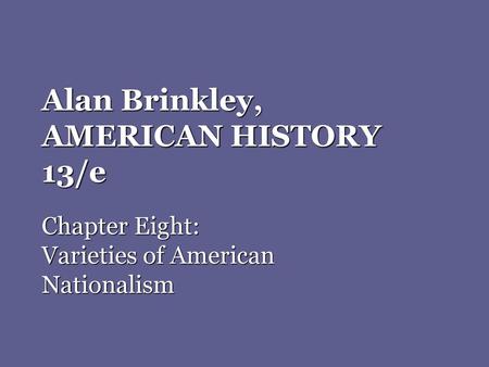 Alan Brinkley, AMERICAN HISTORY 13/e