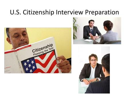 U.S. Citizenship Interview Preparation