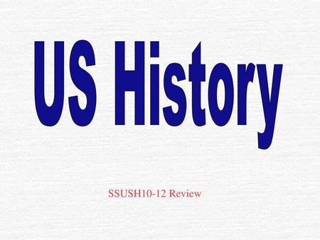 US History SSUSH10-12 Review.