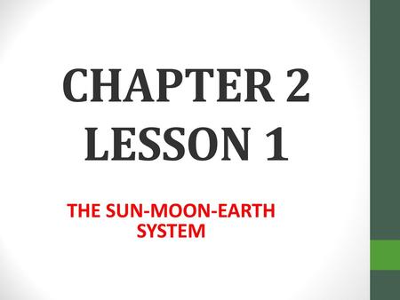 THE SUN-MOON-EARTH SYSTEM