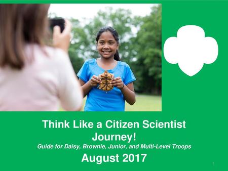 August 2017 Think Like a Citizen Scientist Journey!