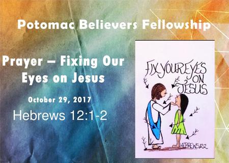 Prayer – Fixing Our Eyes on Jesus