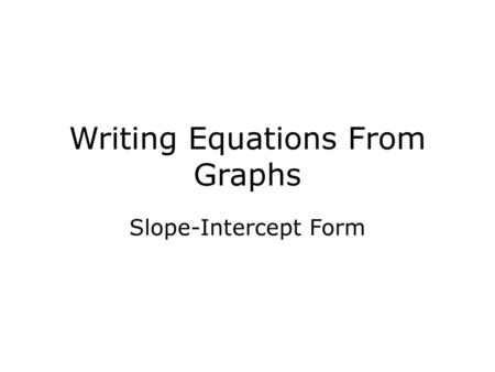 Writing Equations From Graphs