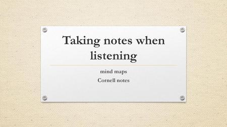 Taking notes when listening