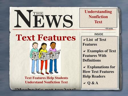 Text Features Help Students Understand Nonfiction Text