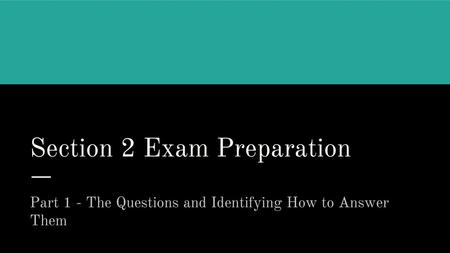 Section 2 Exam Preparation