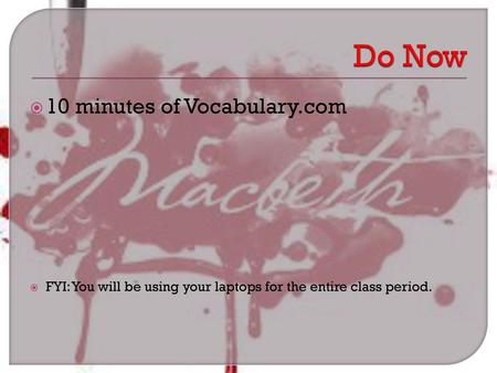 Do Now 10 minutes of Vocabulary.com