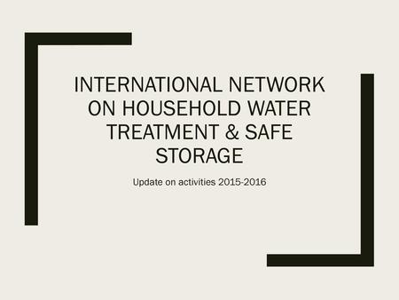 International Network on Household Water Treatment & Safe Storage