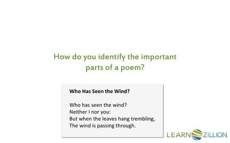 Who Has Seen the Wind?   Who has seen the wind? Neither I nor you: