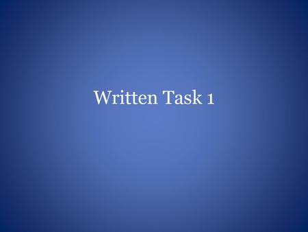 Written Task 1.