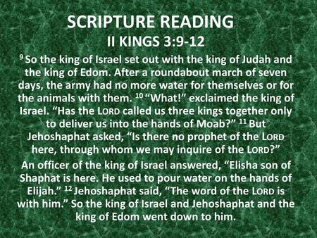 SCRIPTURE READING II KINGS 3:9-12