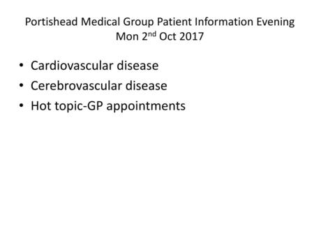 Portishead Medical Group Patient Information Evening Mon 2nd Oct 2017