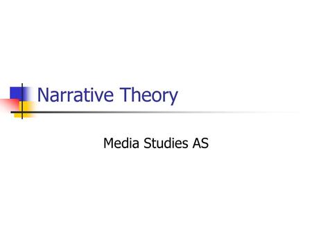 Narrative Theory Media Studies AS.