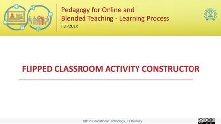 FLIPPED CLASSROOM ACTIVITY CONSTRUCTOR