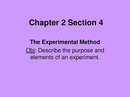 The Experimental Method